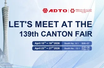 ADTO Group Cordially Invites You to Visit the 139th Canton Fair