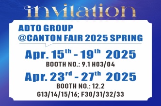 ADTO Group Cordially Invites You to Visit the 137th Canton Fair